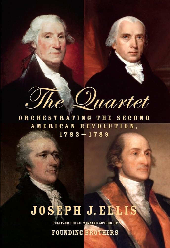The Quartet: Orchestrating the Second American Revolution, 1783-1789 cover image