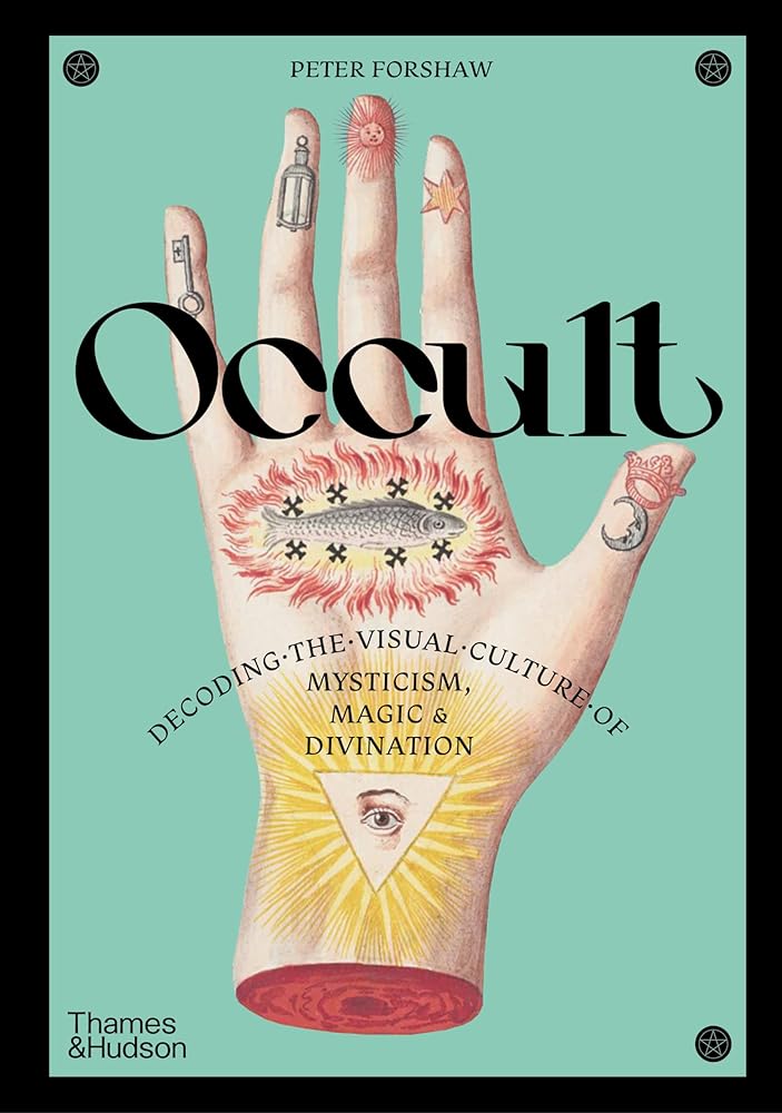 Occult: Decoding the Visual Culture of Mysticism, Magic and Divination (Religious and Spiritual Imagery, 3) cover image