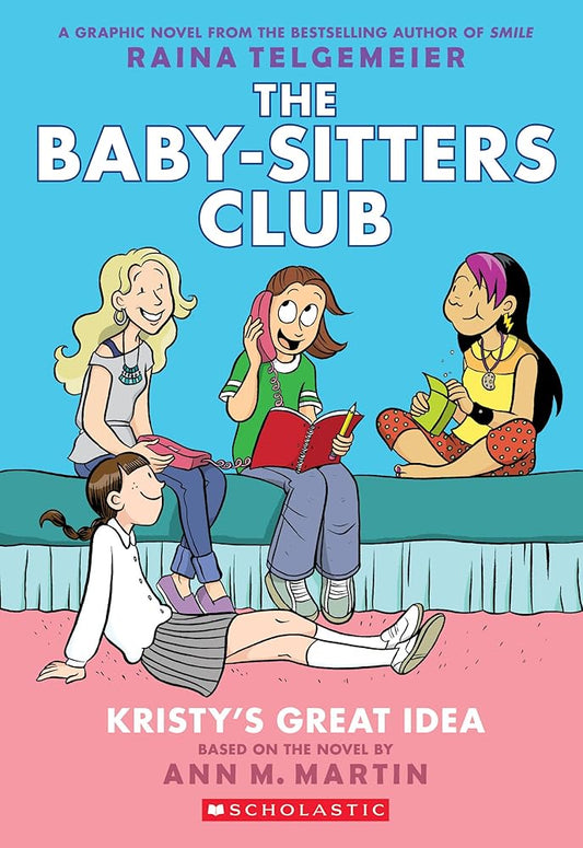 Kristy's Great Idea: A Graphic Novel (The Baby-Sitters Club #1) (The Baby-Sitters Club Graphix) cover image