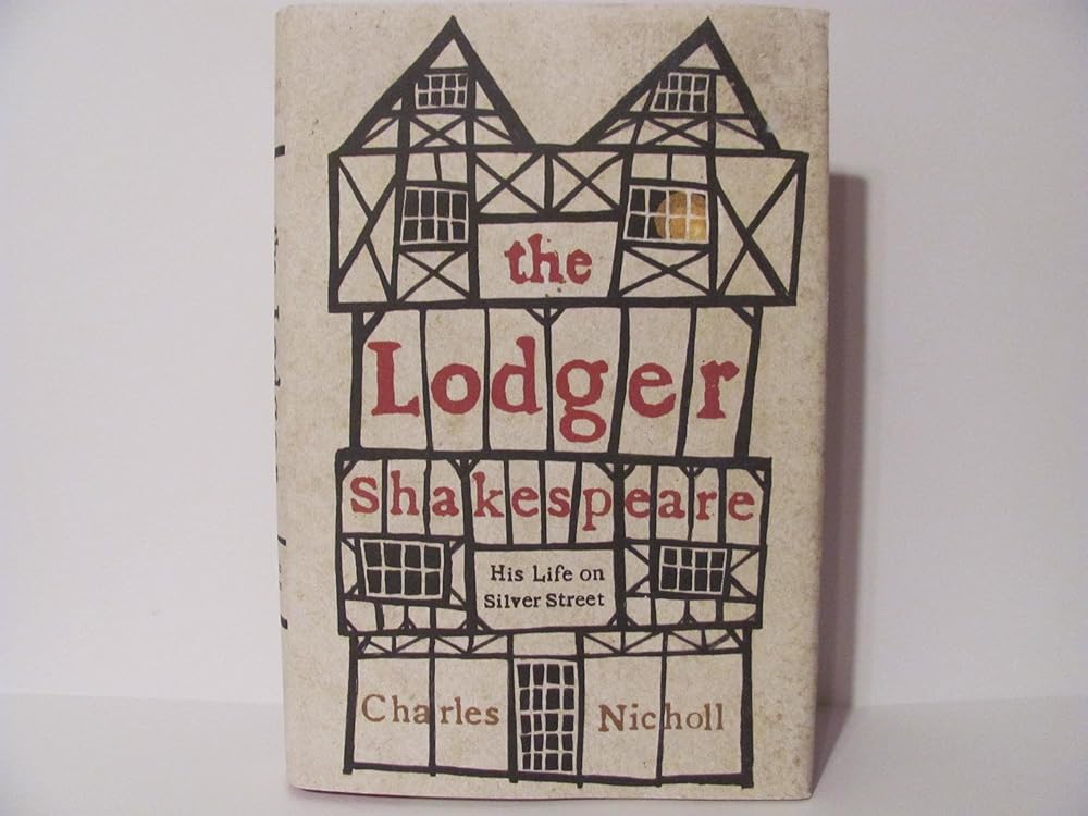 The Lodger Shakespeare: His Life on Silver Street cover image