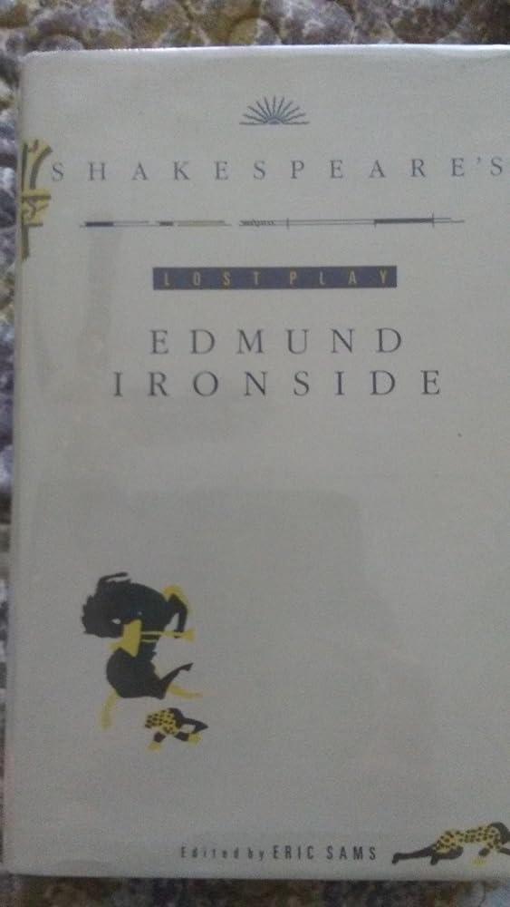 Shakespeare's "Edmund Ironside": The Lost Play cover image