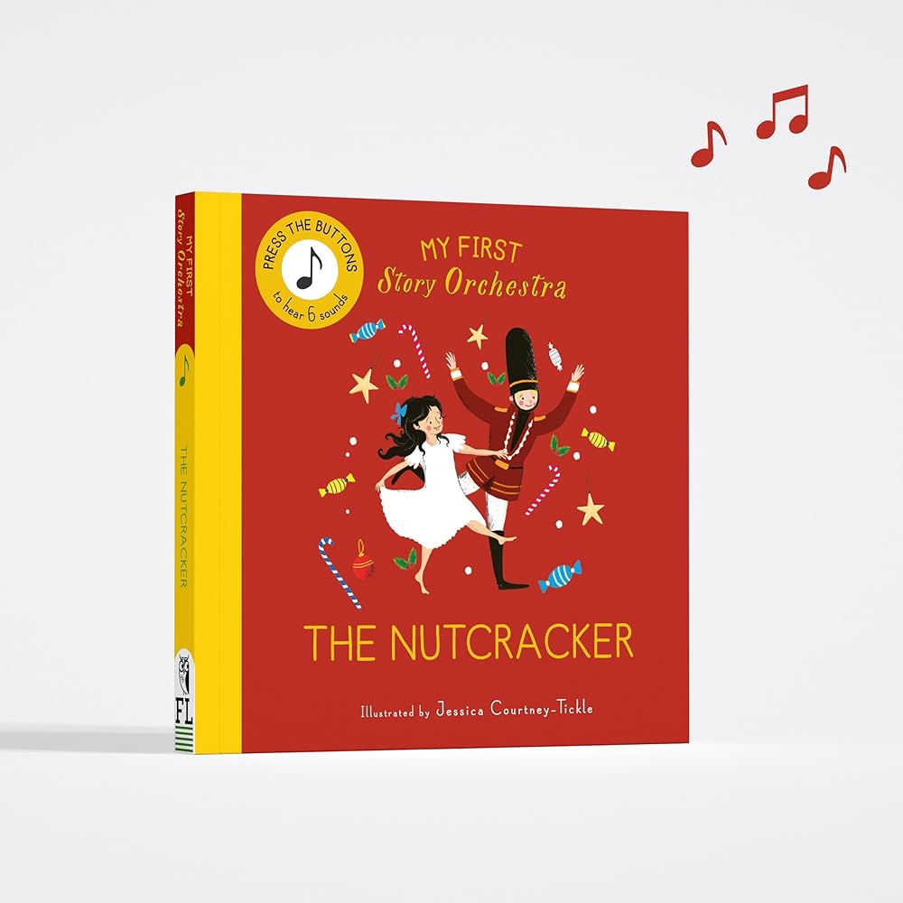 My First Story Orchestra: The Nutcracker: Press the buttons to hear 6 sounds (The Story Orchestra) cover image