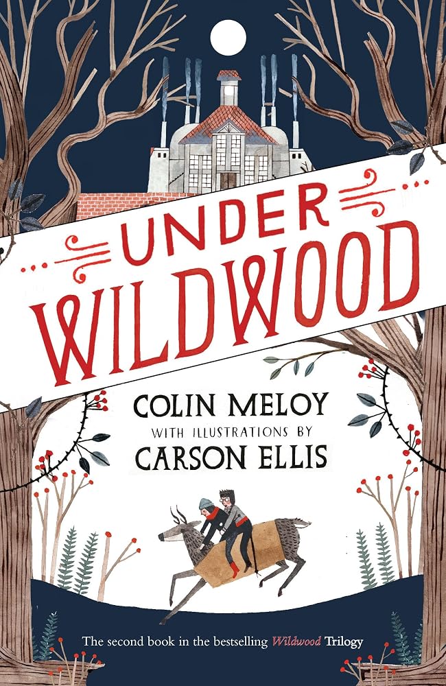 Under Wildwood: The Wildwood Chronicles, Book II (Wildwood Trilogy) cover image
