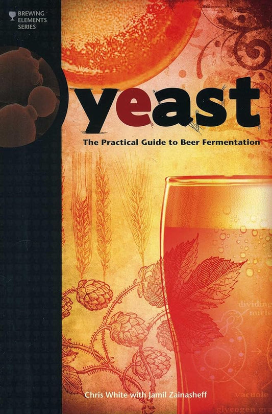 Yeast: The Practical Guide to Beer Fermentation (Brewing Elements) cover image