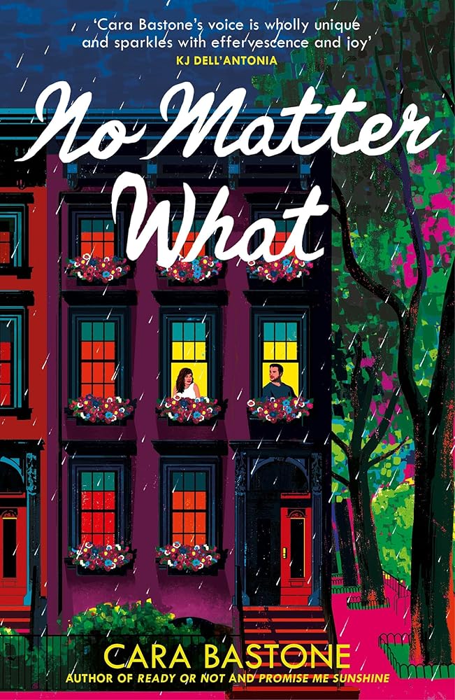 No Matter What: A truly heart-warming slow-burn romance from the author of READY OR NOT and PROMISE ME SUNSHINE! cover image