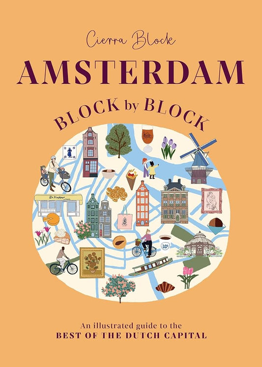 Amsterdam Block by Block: An Illustrated Guide to the Best of the Dutch Capital cover image