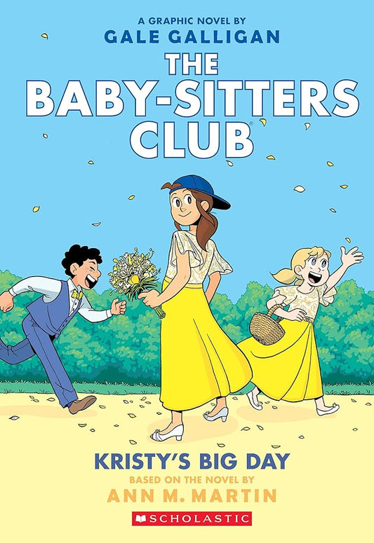 Kristy's Big Day: A Graphic Novel (The Baby-Sitters Club #6) (6) (The Baby-Sitters Club Graphix) cover image