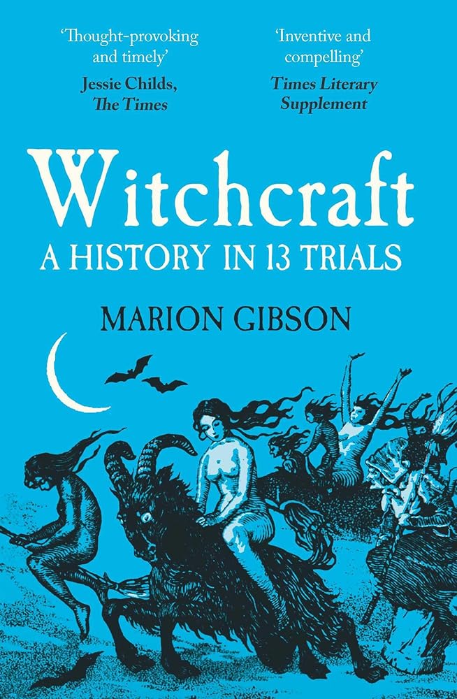 Witchcraft: A History in Thirteen Trials cover image