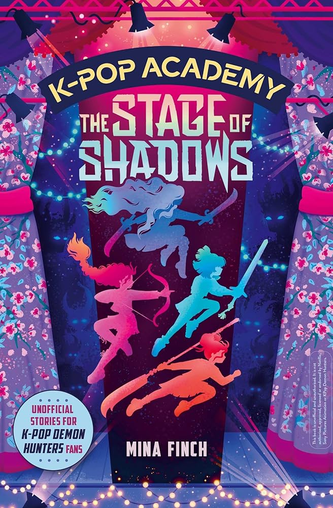 K-Pop Academy: The Stage of Shadows: Unofficial adventure stories for K-Pop Demon Hunters fans (Volume 1) cover image