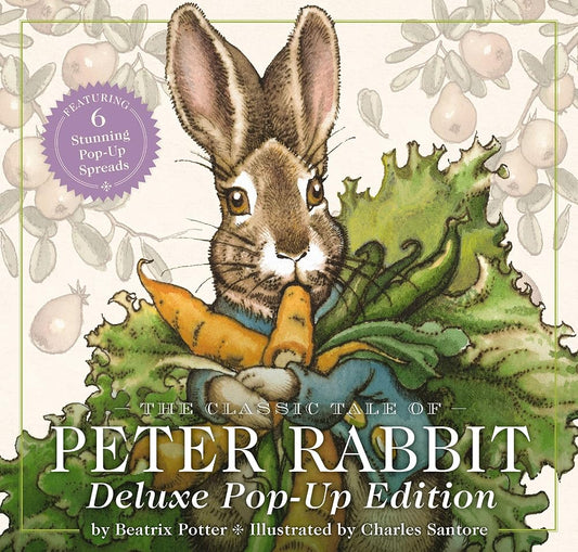 The Classic Tale of Peter Rabbit: The Deluxe Pop-Up Edition cover image