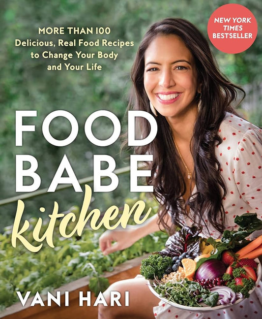 Food Babe Kitchen: More than 100 Delicious, Real Food Recipes to Change Your Body and Your Life: THE NEW YORK TIMES BESTSELLER cover image