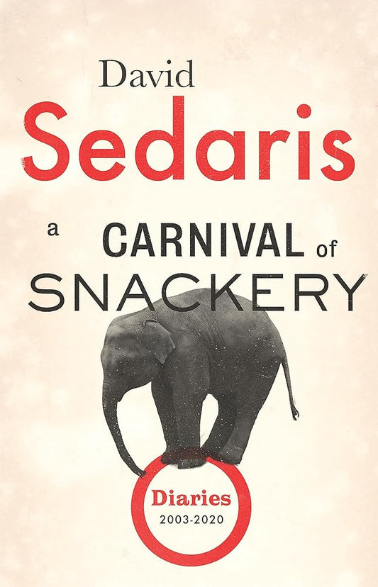 A Carnival of Snackery: Diaries: Volume Two cover image