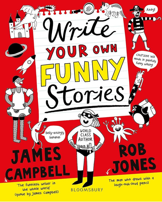 Write Your Own Funny Stories: A laugh-out-loud book for budding writers cover image