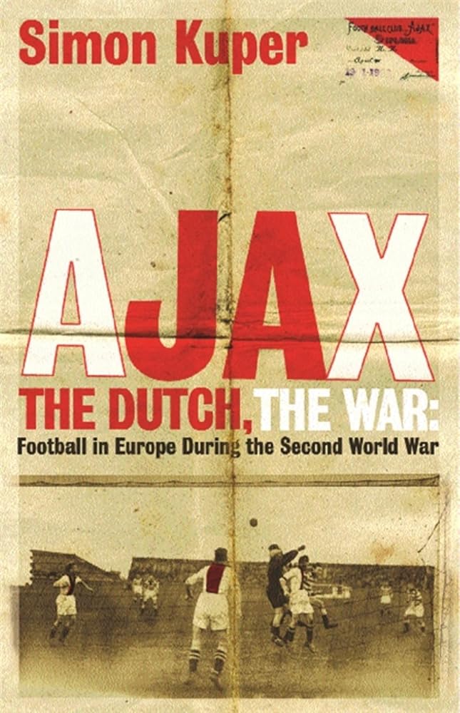 Ajax, The Dutch, The War cover image