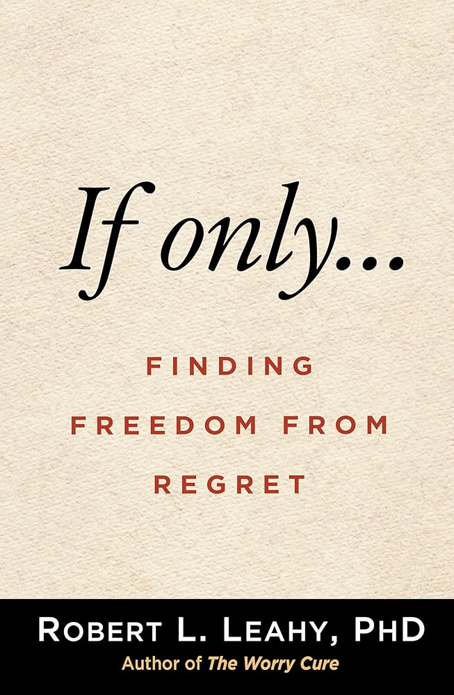 If Only…: Finding Freedom from Regret cover image