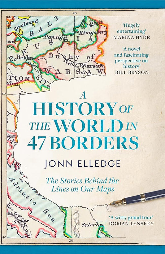 A History of the World in 47 Borders: The Sunday Times #1 Bestseller cover image