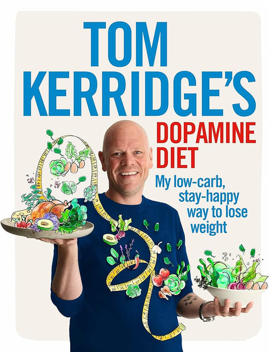 Tom Kerridge's Dopamine Diet: My low-carb, stay-happy way to lose weight cover image