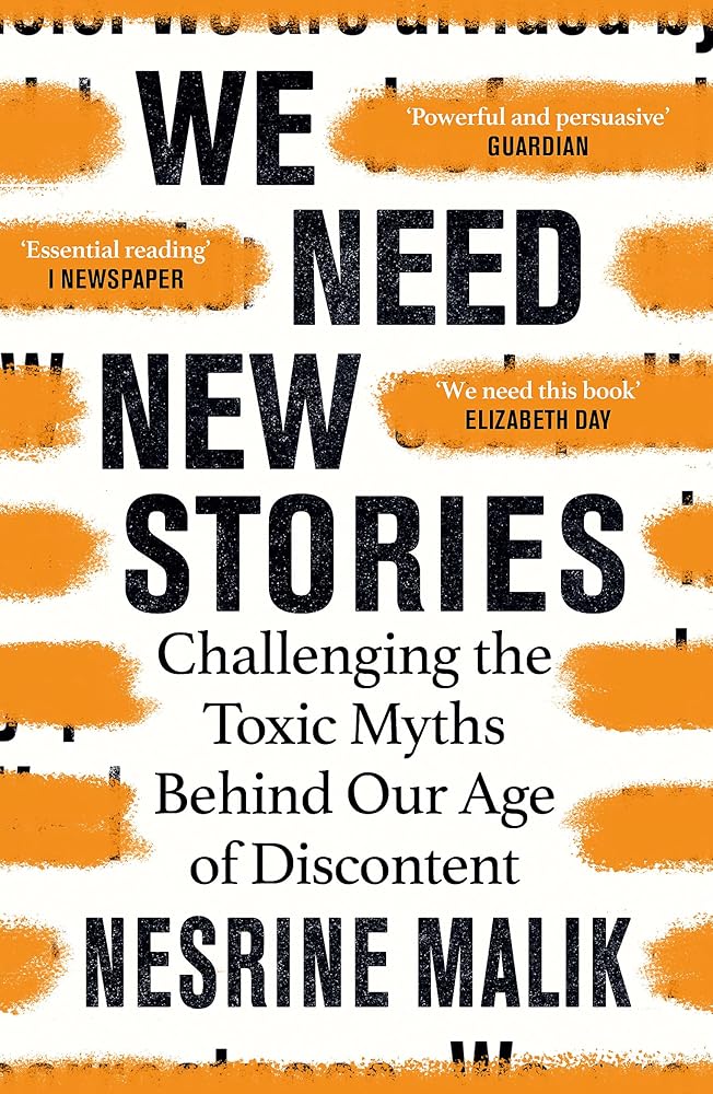 We Need New Stories: Challenging the Toxic Myths Behind Our Age of Discontent cover image