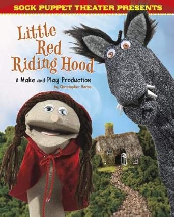 Sock Puppet Theatre Presents Little Red Riding Hood: A Make & Play Production cover image