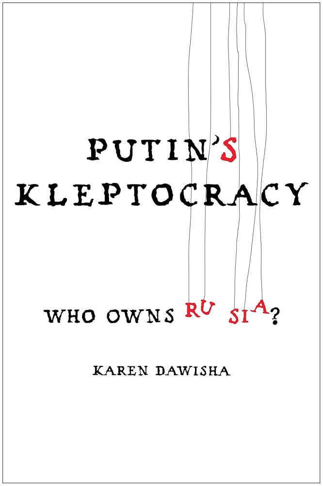 Putin's Kleptocracy: Who Owns Russia? cover image