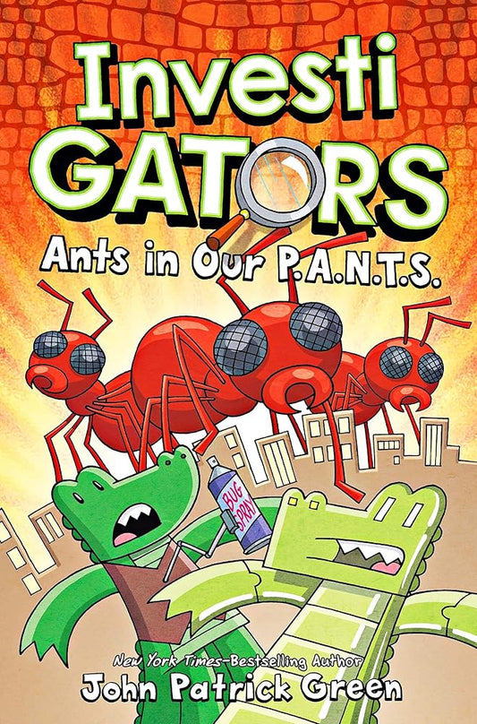 InvestiGators: Ants in Our P.A.N.T.S.: A Laugh-Out-Loud Comic Book Adventure! cover image
