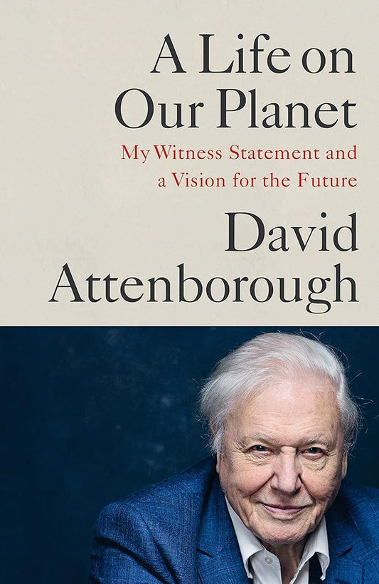 A Life on Our Planet: My Witness Statement and a Vision for the Future cover image