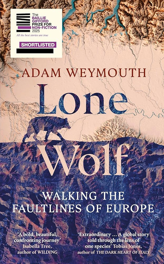 Lone Wolf: Walking the Faultlines of Europe cover image
