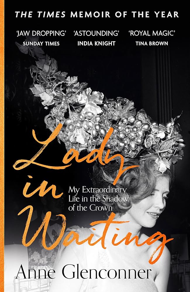 Lady in Waiting: My Extraordinary Life in the Shadow of the Crown cover image