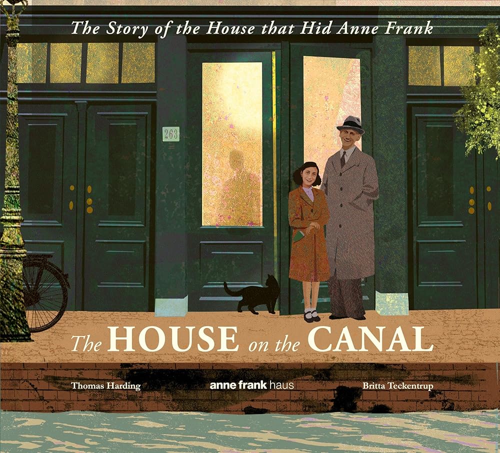 The House on the Canal: The Story of the House that Hid Anne Frank cover image