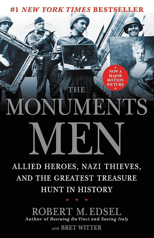 The Monuments Men: Allied Heroes, Nazi Thieves and the Greatest Treasure Hunt in History cover image