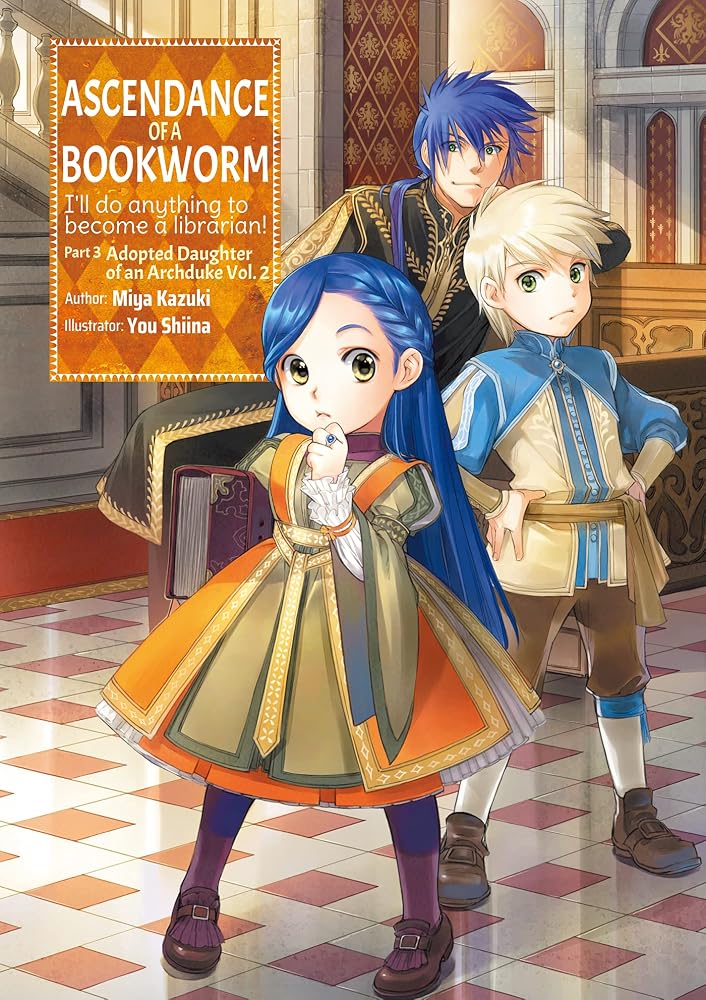 Ascendance of a Bookworm: Part 3 Volume 2 (Light Novel) (Volume 9) (Ascendance of a Bookworm (Light Novel), 9) cover image