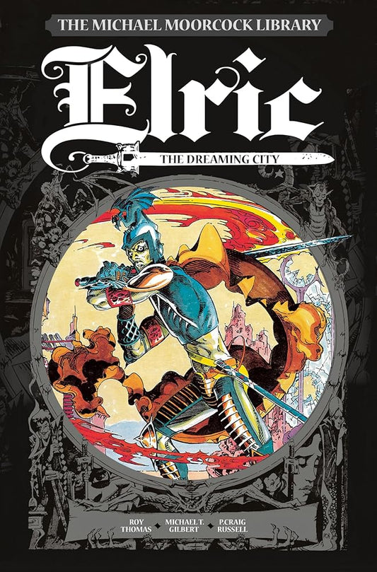 The Michael Moorcock Library Vol. 3: Elric The Dreaming City cover image