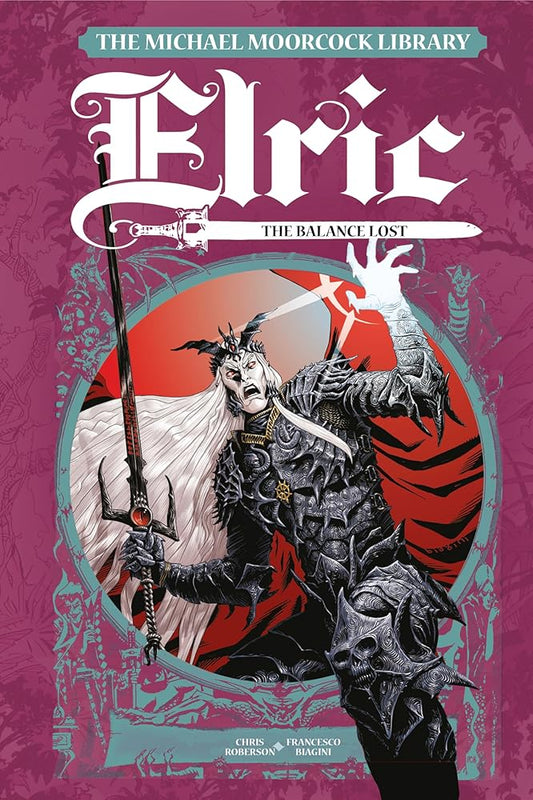 The Michael Moorcock Library Elric: The Balance Lost Vol. 1 cover image