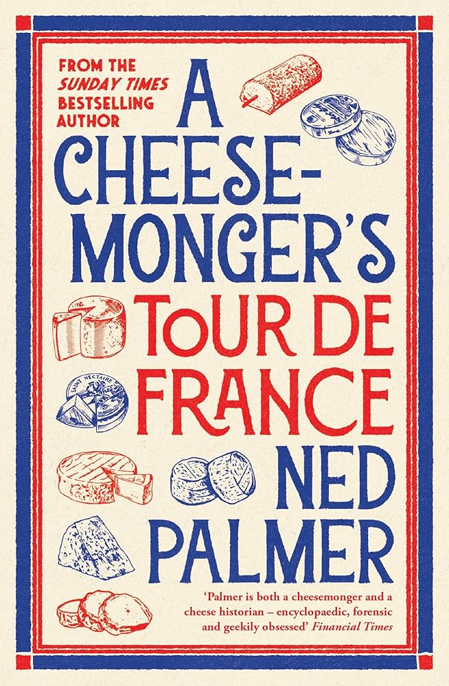 A Cheesemonger’s Tour de France cover image