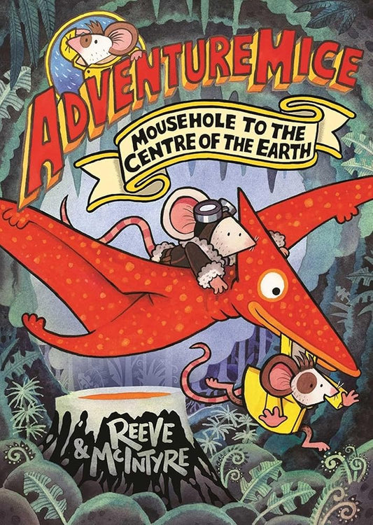 Adventuremice 7: Mousehole to the Centre of the Earth cover image