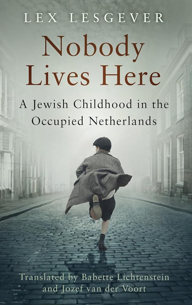 Nobody Lives Here: A Jewish Childhood in the Occupied Netherlands cover image