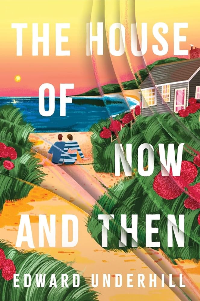 House of Now and Then: A heartfelt journey of love, identity and revisiting the past cover image