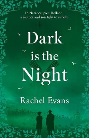 Dark is the Night: In Nazi-occupied Holland, a mother and son fight to survive cover image