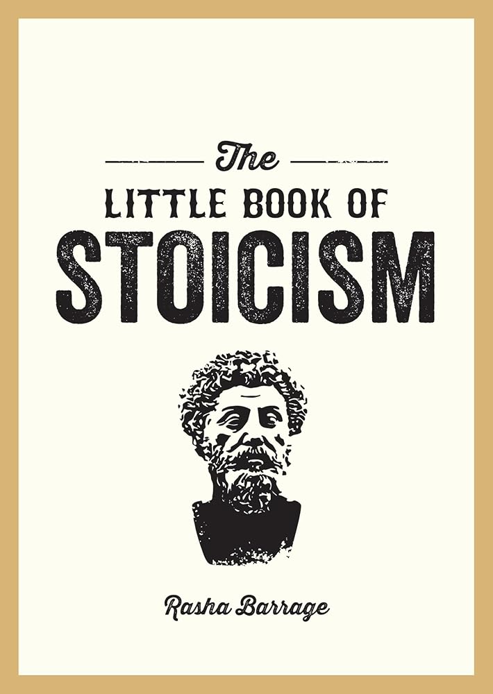 The Little Book of Stoicism: An Introduction to the Key Thinkers, Ideas and Virtues You Need to Know cover image