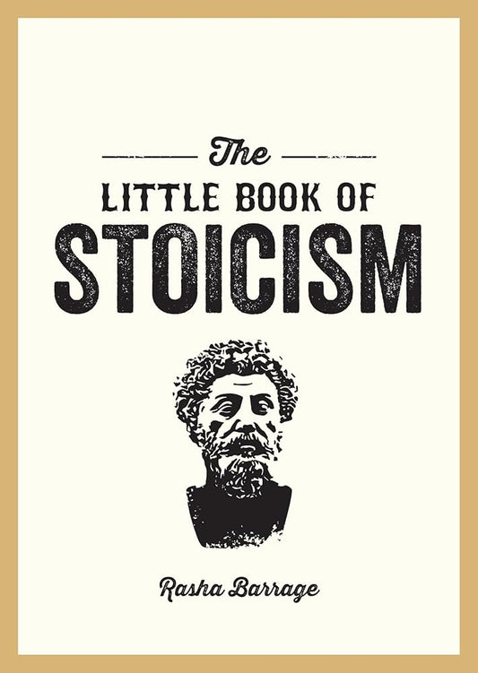 The Little Book of Stoicism: An Introduction to the Key Thinkers, Ideas and Virtues You Need to Know cover image