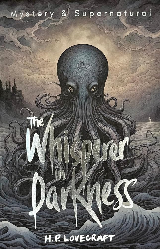 The Whisperer in Darkness: Collected Short Stories Vol I (Tales of Mystery & the Supernatural) cover image