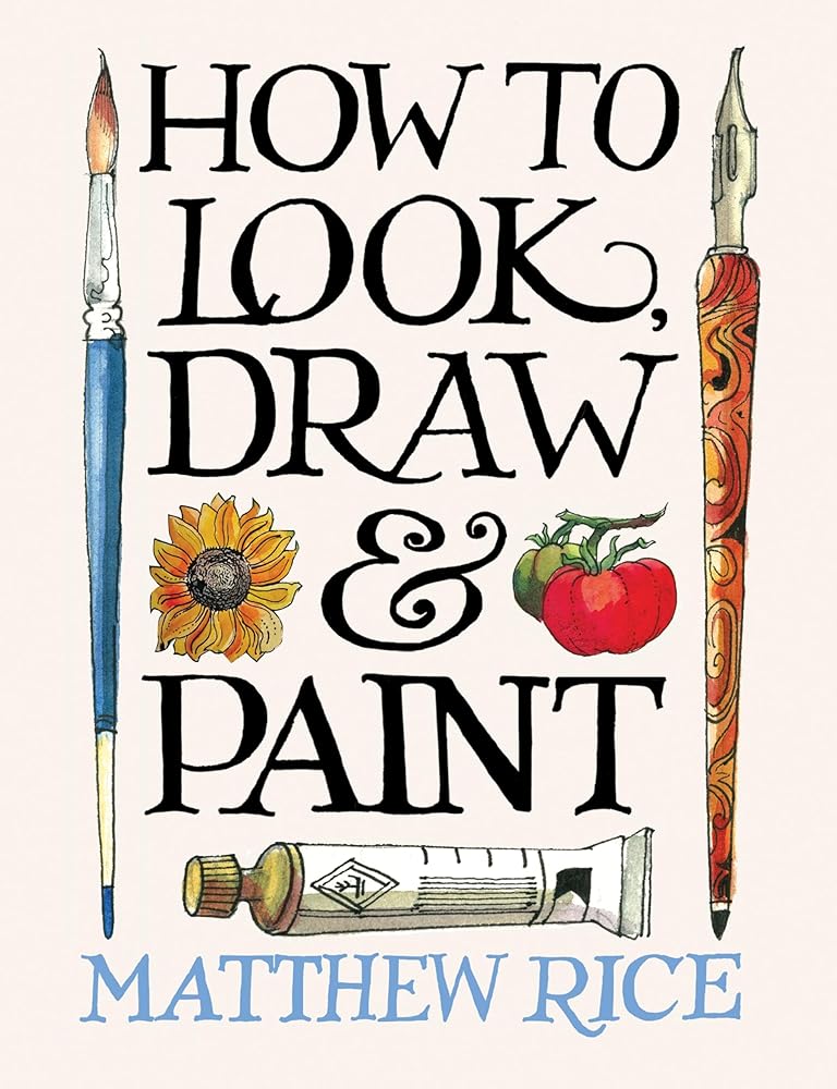 How to Look, Draw & Paint cover image