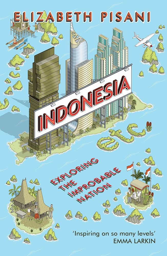 Indonesia, Etc.: Exploring the Improbable Nation cover image