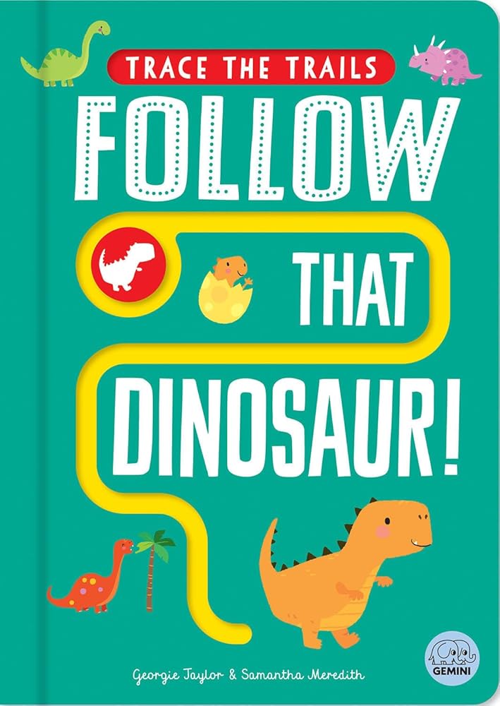 FOLLOW THAT DINOSAUR! cover image