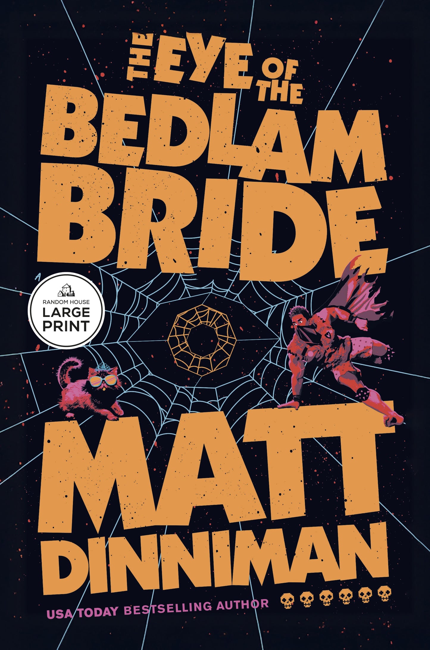 The Eye of the Bedlam Bride: Dungeon Crawler Carl book 6: Large Paperback: US Edition: by Matt Dinniman