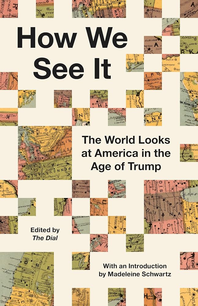 How We See It: The World Looks at America in the Age of Trump cover image