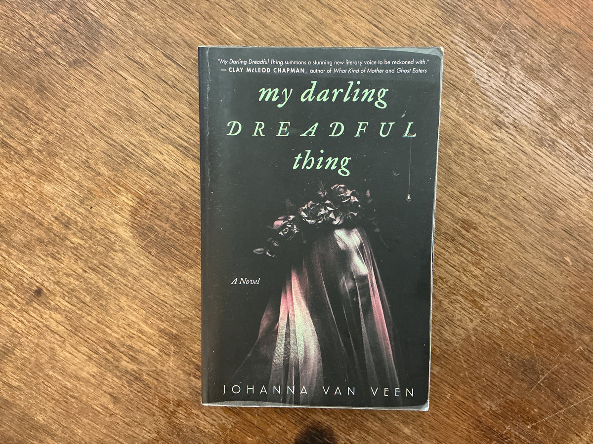 My Darling Dreadful Thing by Johanna van Veen