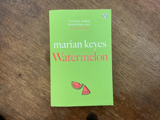 Watermelon: A Walsh Family Novel by Marian Keyes