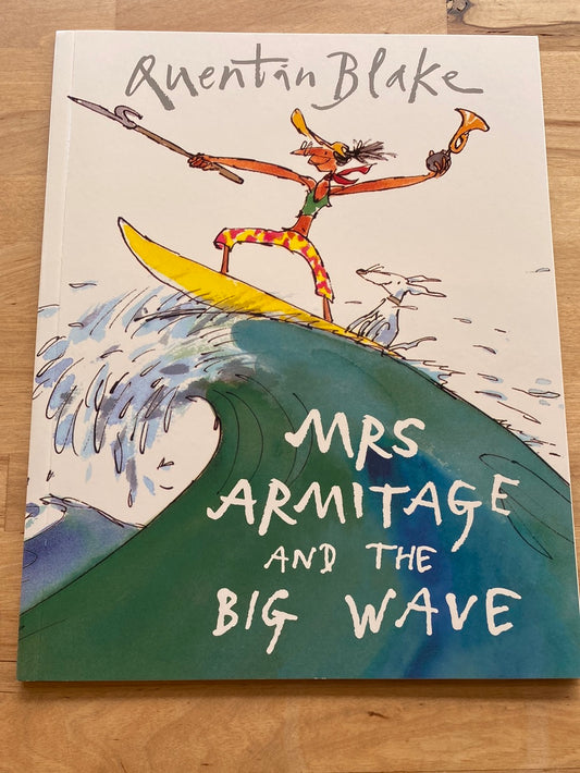 Mrs Armitage and the Big Wave by Quentin Blake