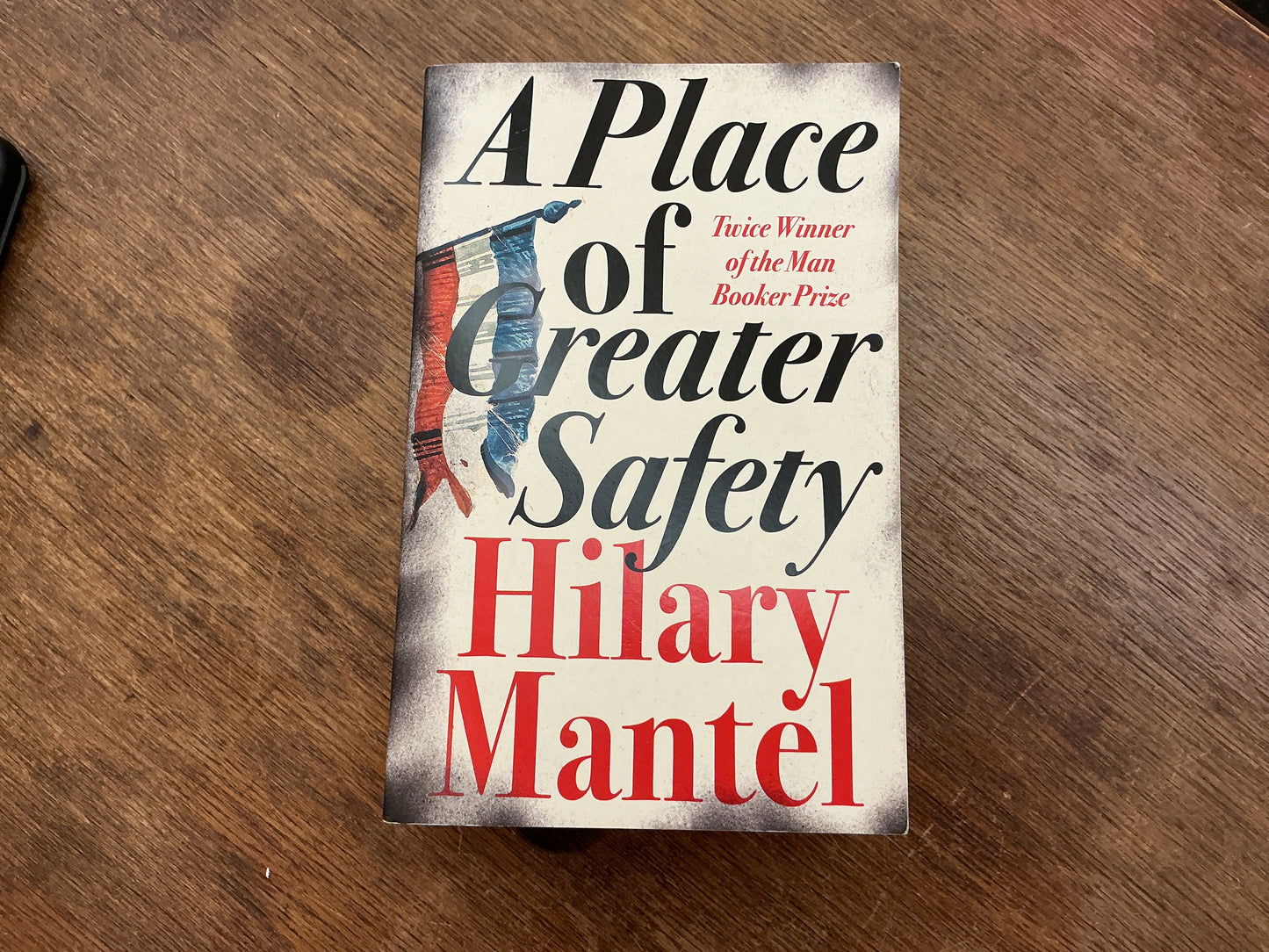 A Place of Greater Safety by Hilary Mantel